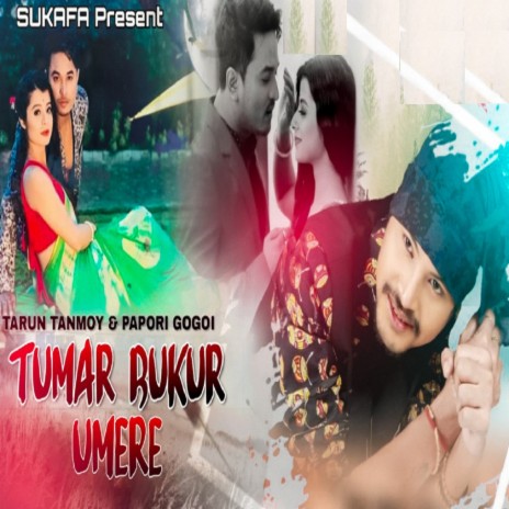 Tumar Bukur Umere ft. Papori Gogoi | Boomplay Music