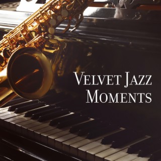 Velvet Jazz Moments: Soft and Smooth Saxophone Serenades