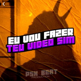 EU VOU FAZER TEU VIDEO SIM