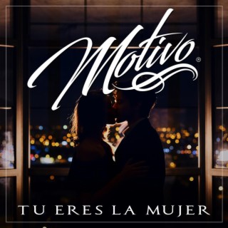 Tu Eres La Mujer (Single) lyrics | Boomplay Music