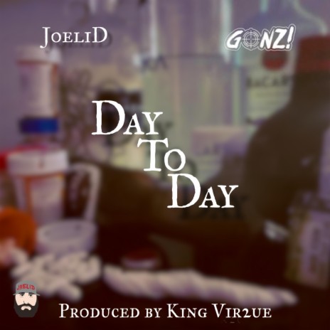 Day To Day ft. Gonz! & King Vir2ue | Boomplay Music