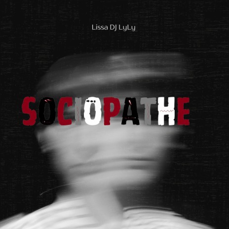 Sociopathe | Boomplay Music