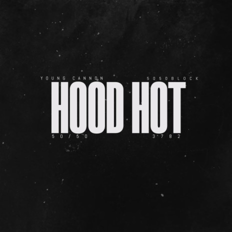 Hood Hot ft. 5050Block | Boomplay Music