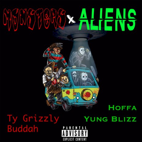 Monsters and Aliens ft. Hoffa, Ty Grizz & Buddah Man | Boomplay Music