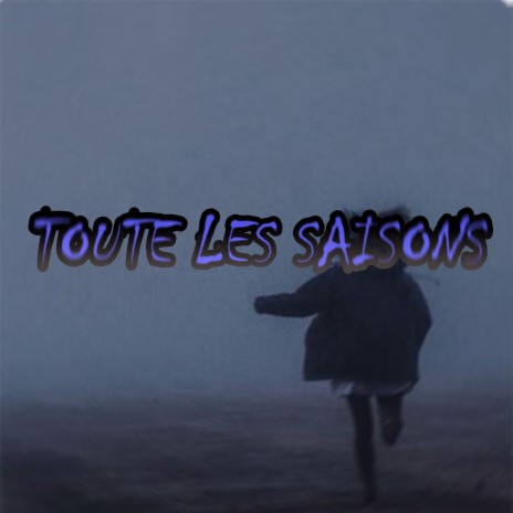 Toutes les saisons | Boomplay Music