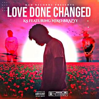 Love Done Changed