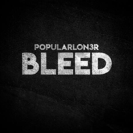 Bleed | Boomplay Music