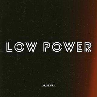 LOW POWER