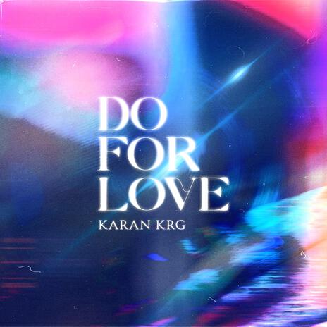 Do For Love | Boomplay Music