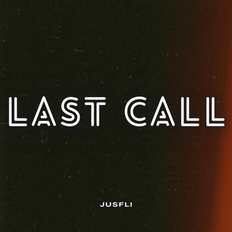 LAST CALL