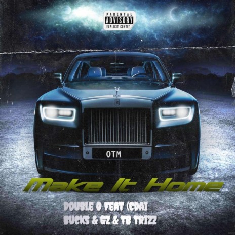 Make It Home ft. CdaiBuckz, Trizz & Gz