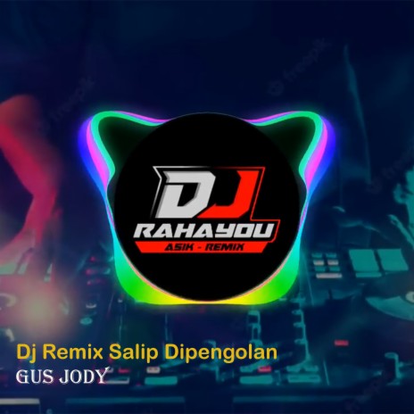 Dj Remix Salip Dipengkolan | Boomplay Music