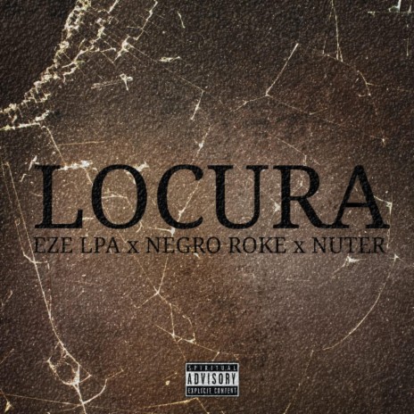 Locura ft. Negro Roke & Nuter | Boomplay Music