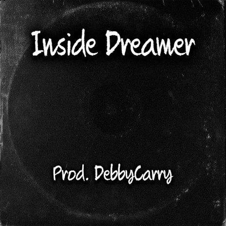 Inside Dreamer | Boomplay Music