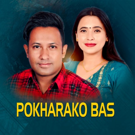 Pokharako Bas ft. Sunita Budha Chhetri | Boomplay Music