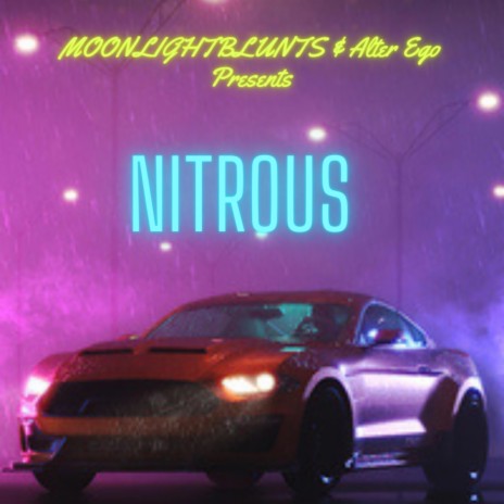 Nitrous ft. MOONLIGHTBLUNTS | Boomplay Music