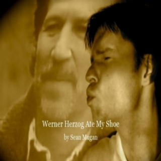 Werner Herzog Ate My Shoe