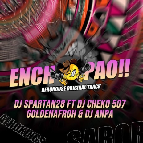 Enchopao ft. Dj spartan28 | Boomplay Music