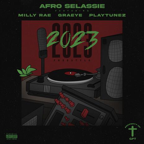 2023 Freestyle ft. Milly Rae, Graeye & Playtunez | Boomplay Music