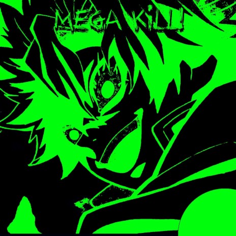 Mega kill! | Boomplay Music