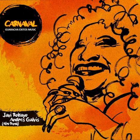 CARNAVAL ft. Dj Andres Galvis & Javi robayo | Boomplay Music