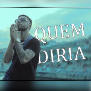 Quem Diria