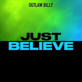 Just Believe lyrics | Boomplay Music