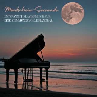 Mondschein-Serenade: Entspannte Klaviermusik für eine Stimmungsvolle Pianobar