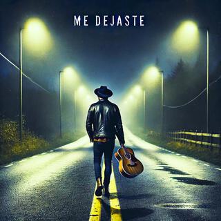 Me Dejaste lyrics | Boomplay Music