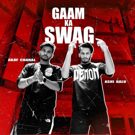 GAAM KA SWAG ft. Akay Chahal | Boomplay Music