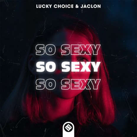 So Sexy ft. Jaclon