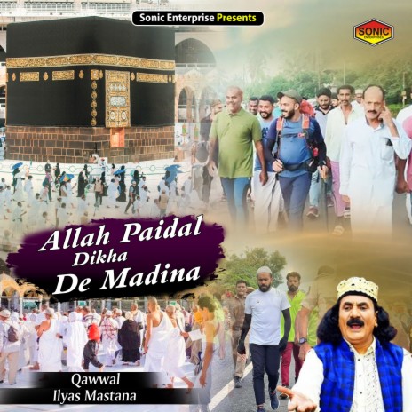 Allah Paidal Dikha De Madina (Islamic) | Boomplay Music