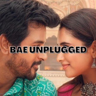 Bae Unplugged