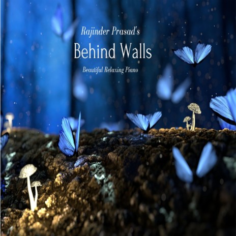 Behind Walls | Boomplay Music