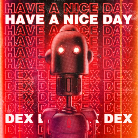 Have a Nice Day | Boomplay Music