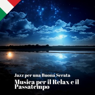 Jazz per una Buona Serata: Musica per il Relax e il Passatempo