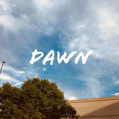 Dawn | Boomplay Music