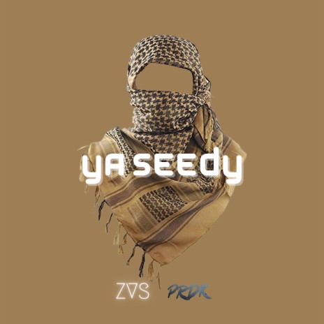 Ya Seedy ft. PRDK | Boomplay Music