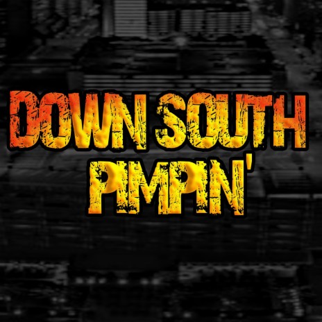 Down South Pimpin'
