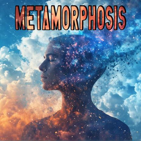 Metamorphosis | Boomplay Music