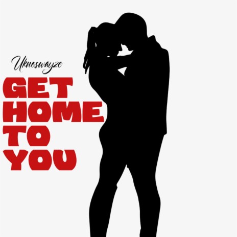 Get home to you | Boomplay Music