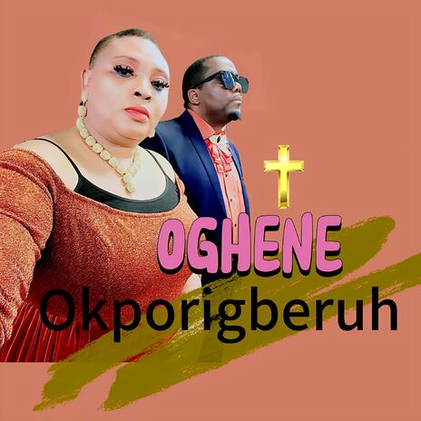 Oghene Okporigberuh | Boomplay Music