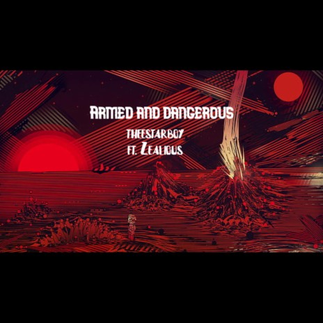 Armed and Dangerous ft. Zealious | Boomplay Music