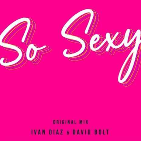 So Sexy ft. David Bolt | Boomplay Music