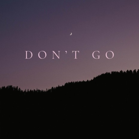 Don't go | Boomplay Music