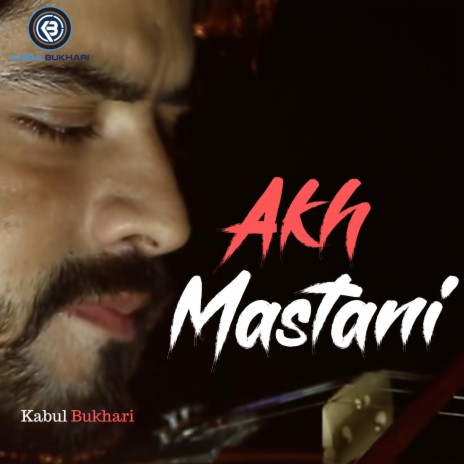 Akh Mastani | Boomplay Music