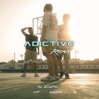 Adictivo Remix ft. KP M.D.L.F. & Xader lyrics | Boomplay Music