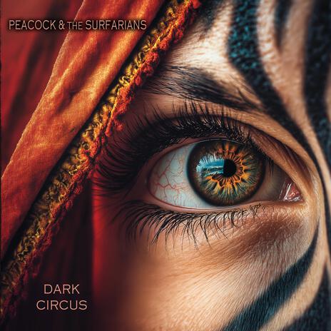 Dark Circus ft. The Surfarians | Boomplay Music