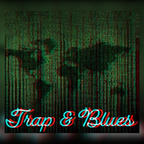 Trap & Blues | Boomplay Music