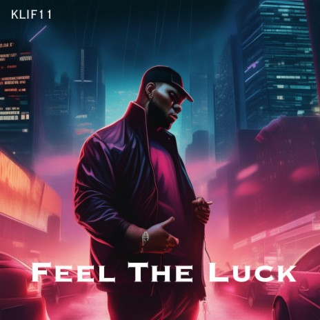 Feel The Luck | Boomplay Music